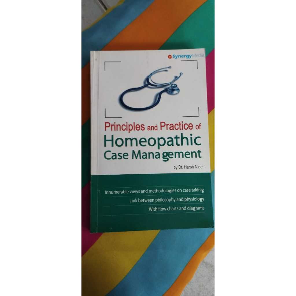 Principles & Practice of Homoeopathic Case Management by Dr Harsh Nigam ...