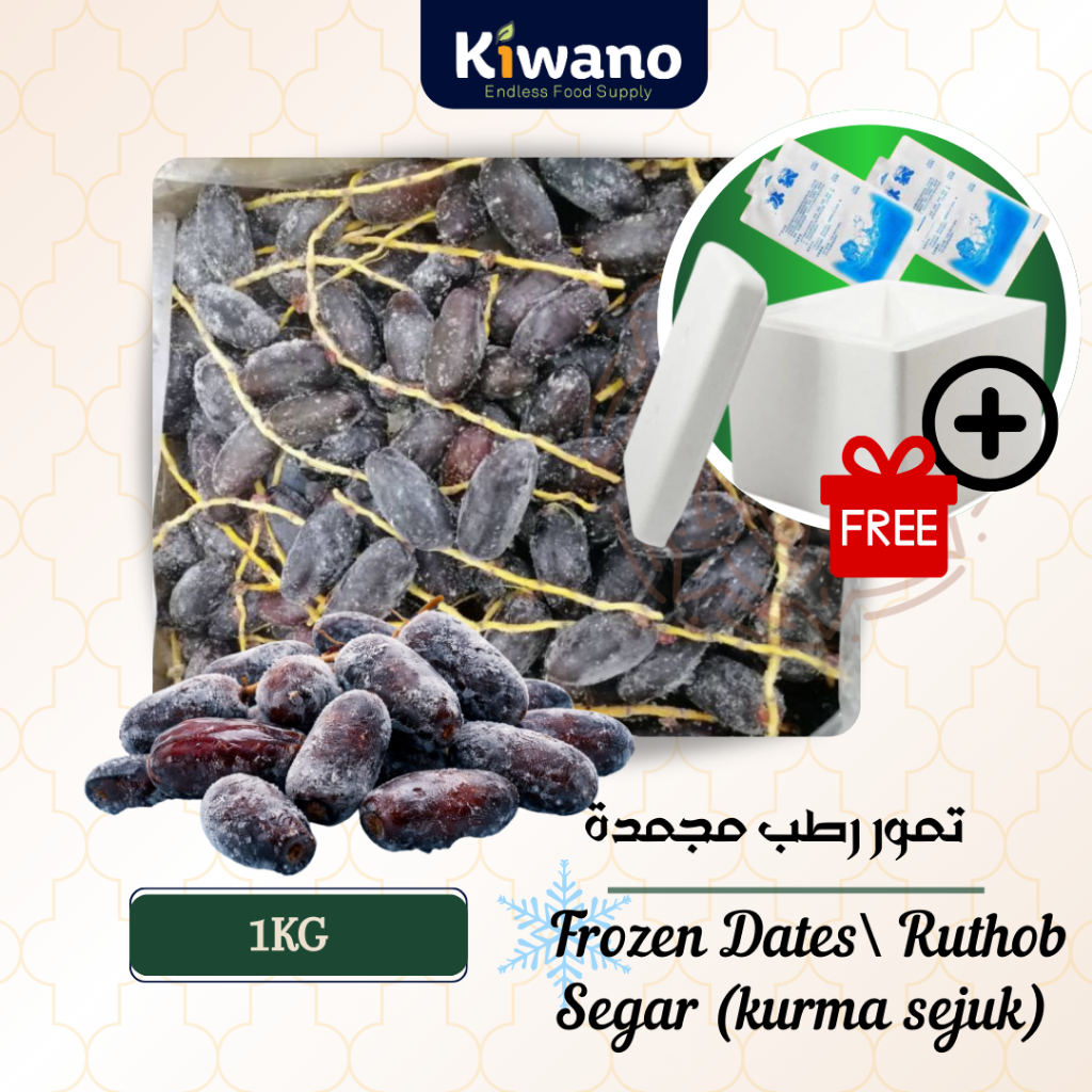 KIWANO FOOD /Frozen Dates / Kurma Ruthob Segar (kurma sejuk) (1KG)(500G ...