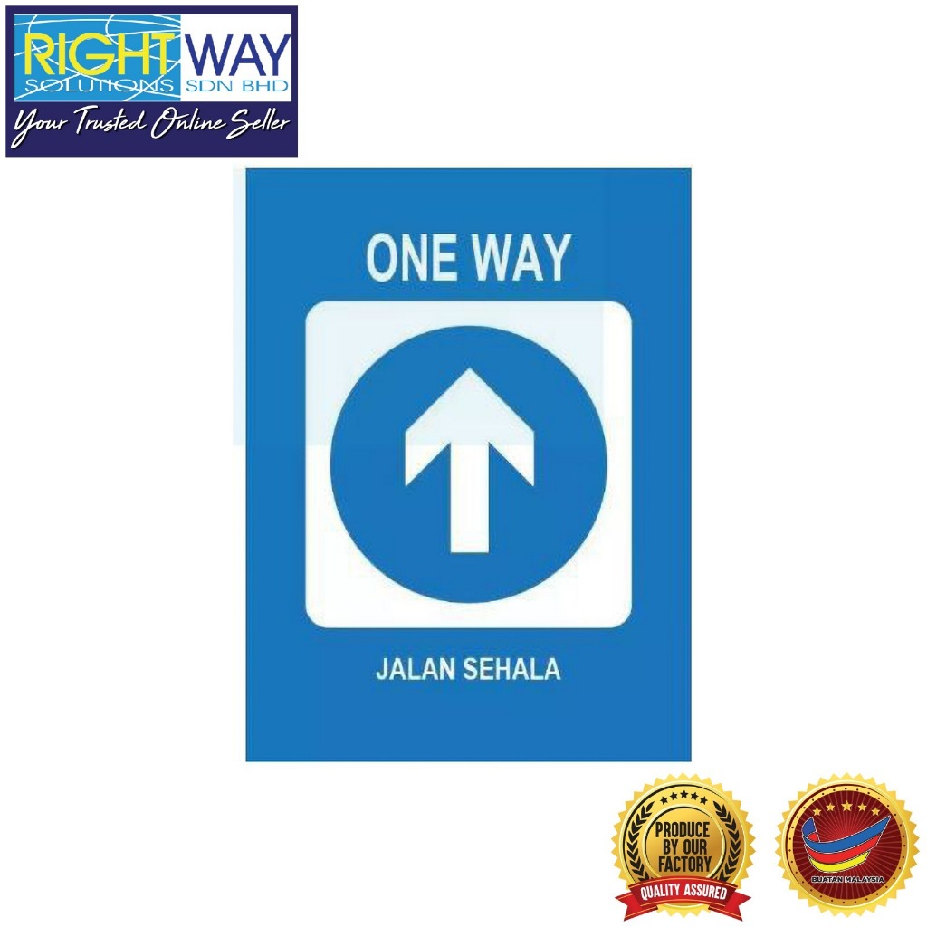 ONE WAY/ JALAN SEHALA (STRAIGHT) SIGN 400MM X 300MM X 1.0MM RIGID PVC ...