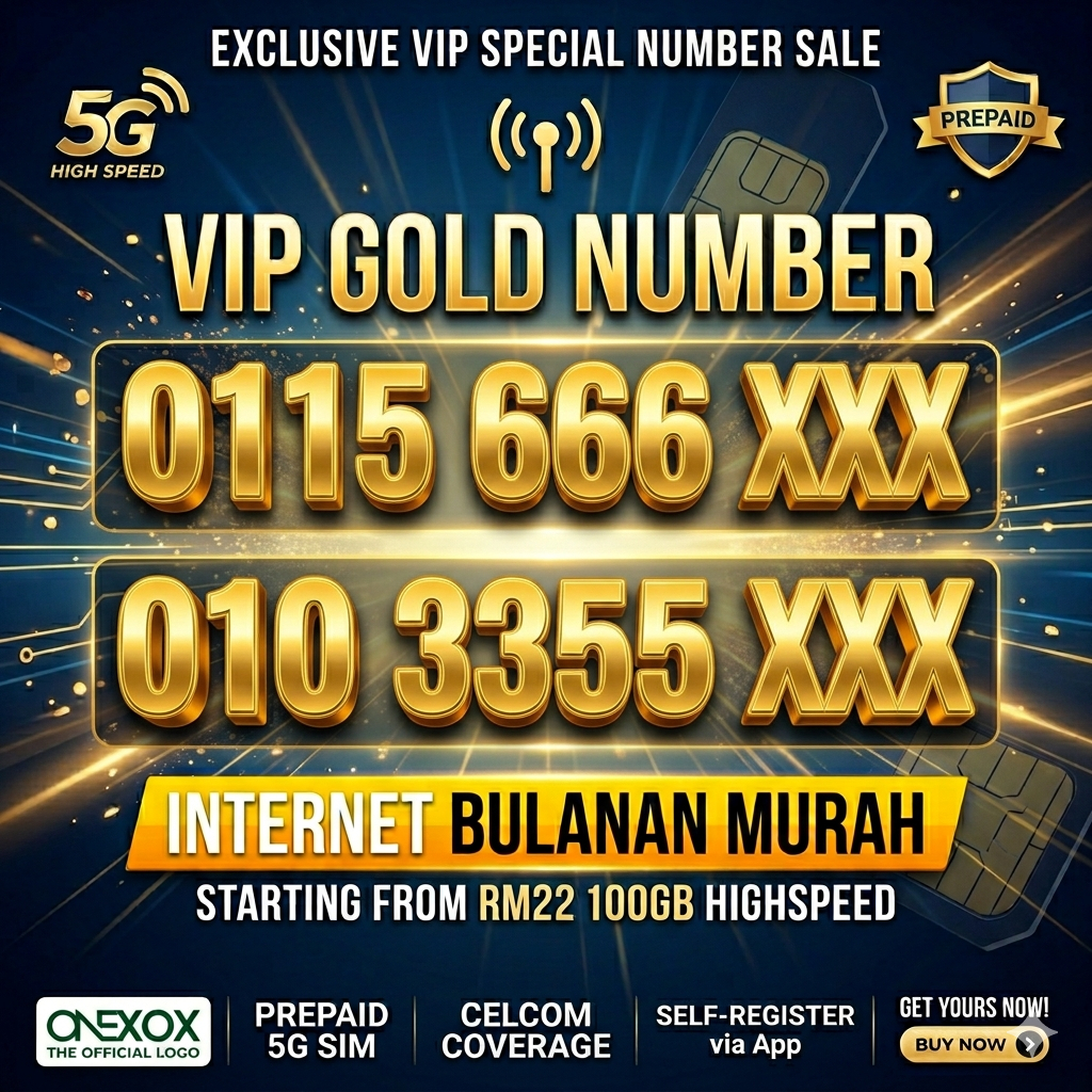 🔥[VIP GOLD NUMBER]🔥 0115-666-XXX 010-3355-XXX | ONEXOX 5G SIM CARD RM22 ...