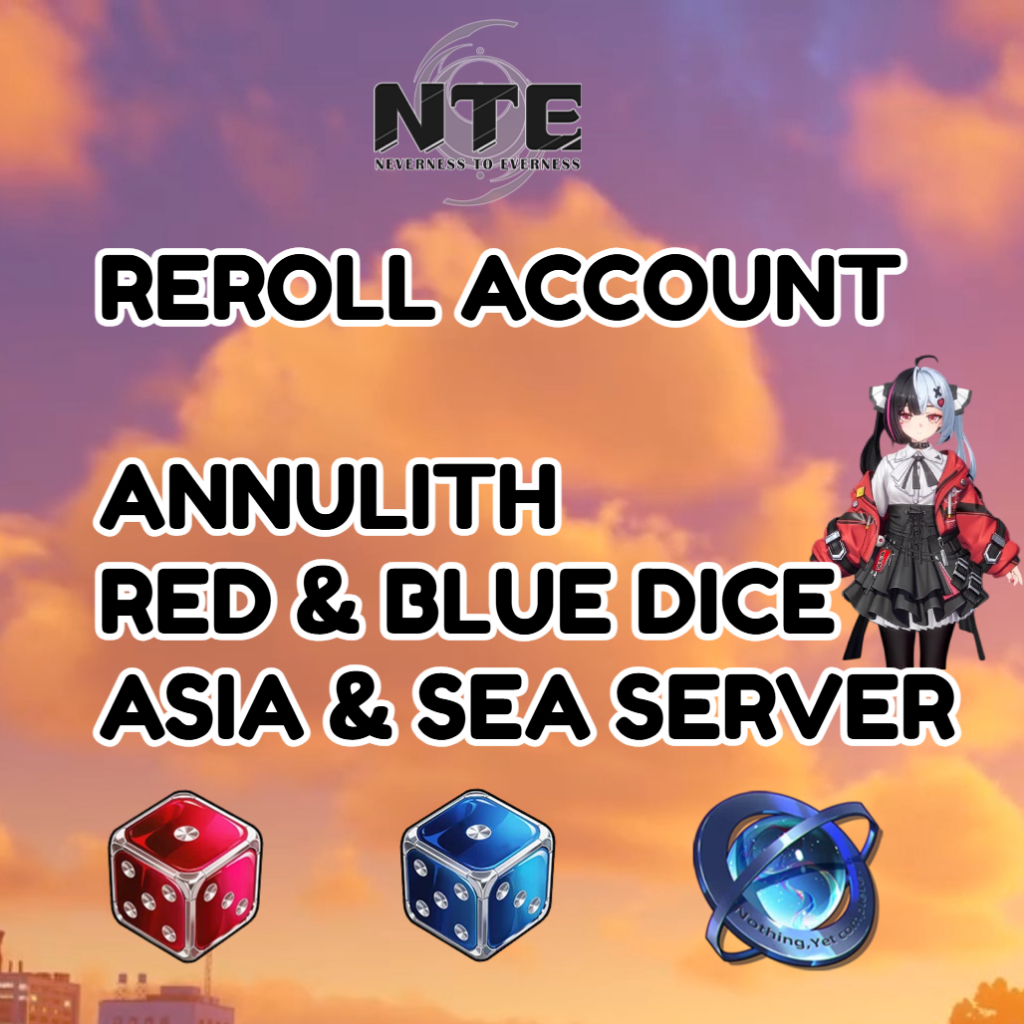 NTE Self Reroll Neverness to Everness Account ⭐ Annulith + Dice ...