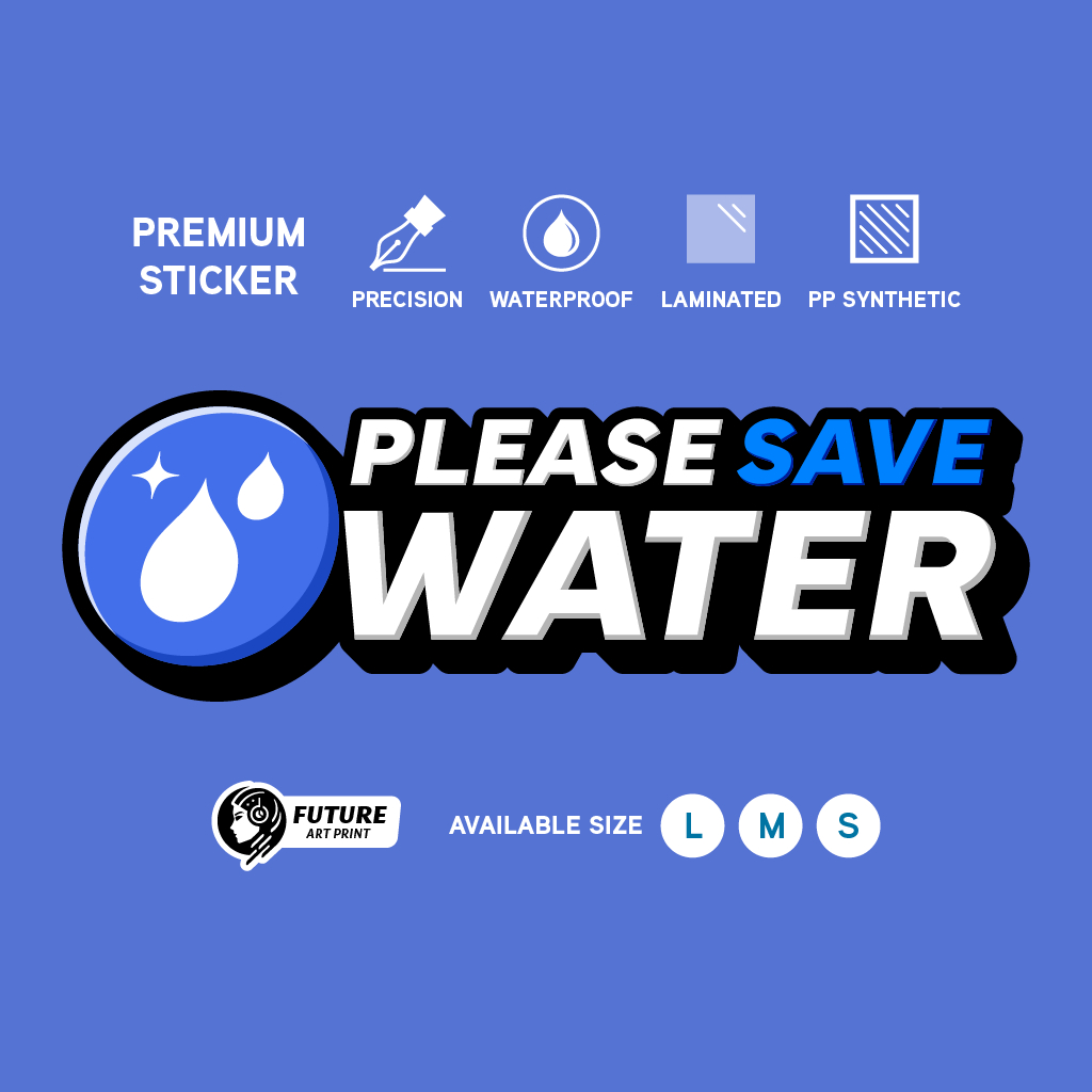 Please Save Water. Sticker Sign Signage 3D Feel Wording Label Design ...