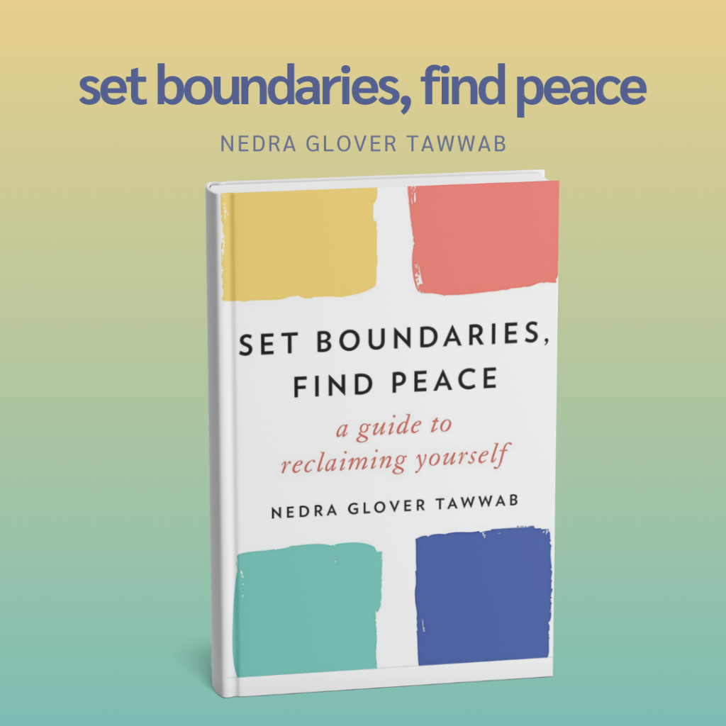 set boundaries, find peace: a guide to reclaiming yourself book ...