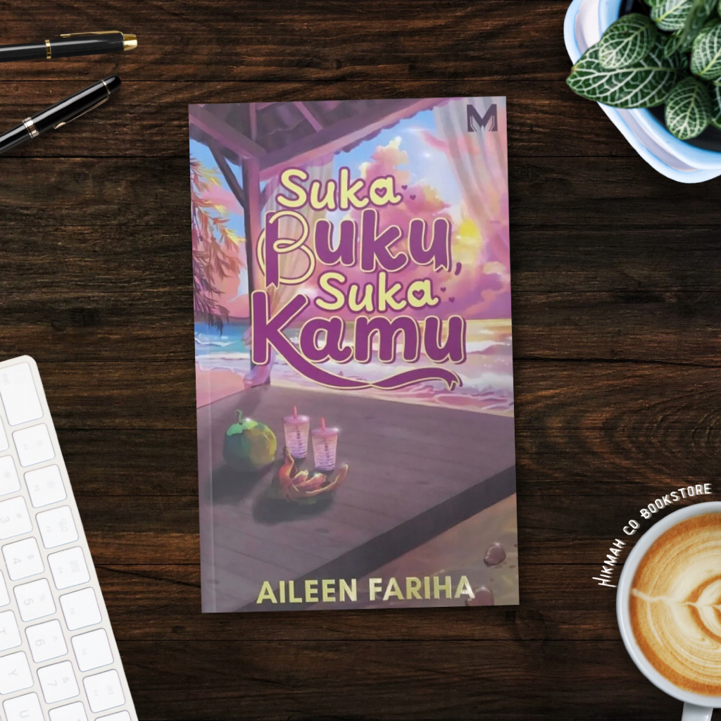 Suka Buku, Suka Kamu - Novel Cinta Romantik & Inspirasi Hidup karya ...