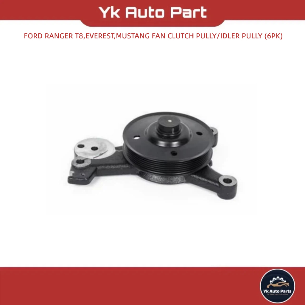 FORD RANGER T8,EVEREST,MUSTANG FAN CLUTCH PULLY/IDLER PULLY (6PK ...