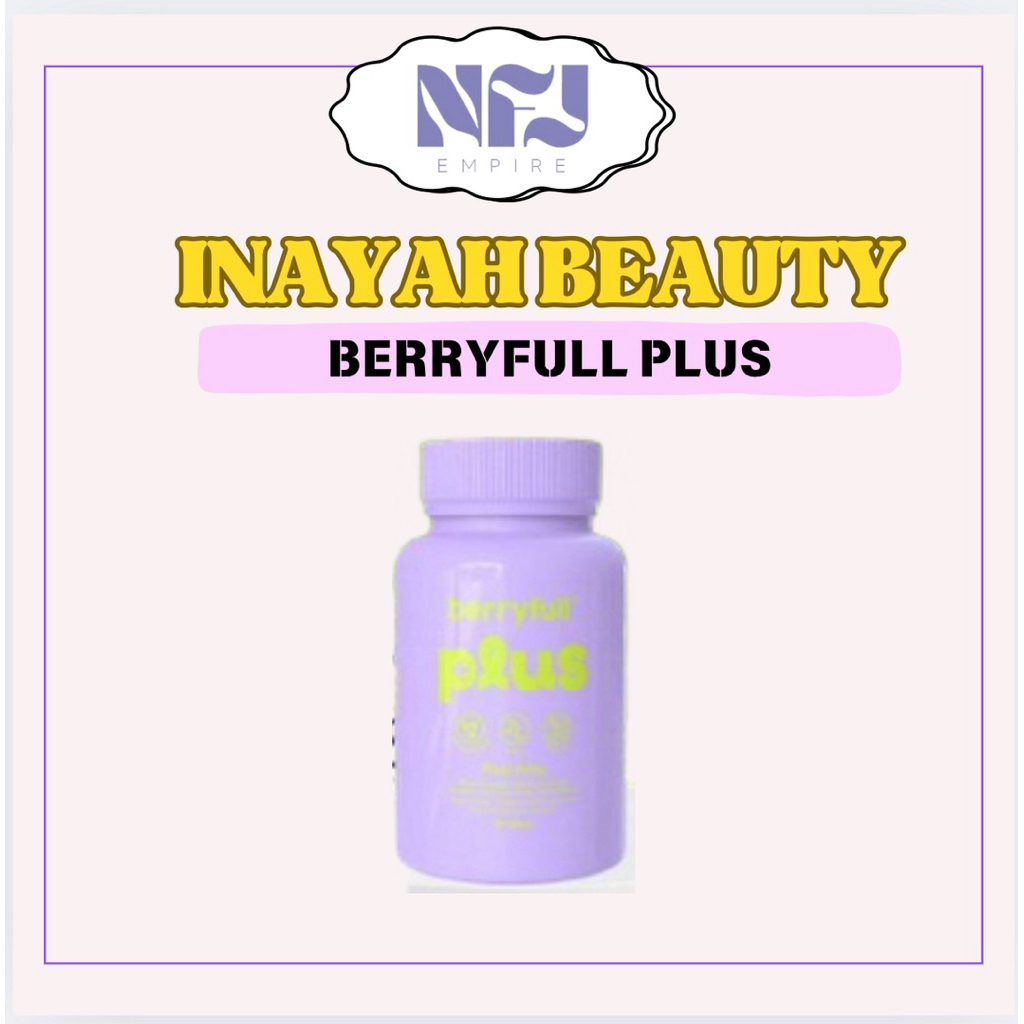 INAYAH BEAUTY - NEW BERRYFULL PLUS 30TABLET PENGGUNAAN 1 BULAN | Shopee ...