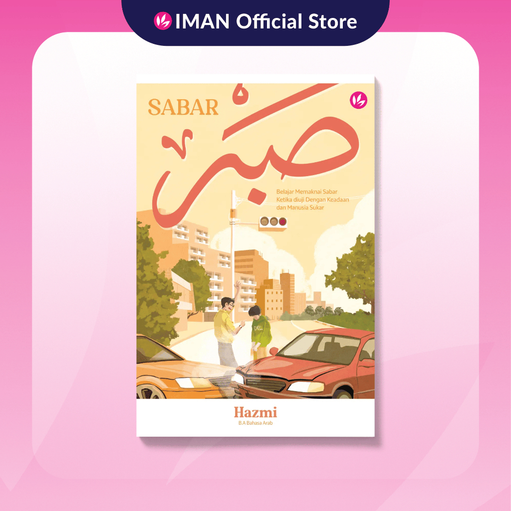 Sabar: Belajar Memaknai Sabar Ketika Diuji Dengan Keadaan dan Manusia Sukar by Hazmi Irsyad | Shopee Malaysia