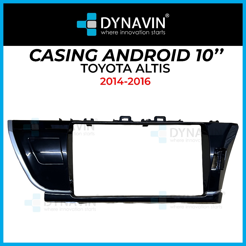 Dynavin 10 Inch Android Player Casing For Toyota Corolla Altis 2013 ...