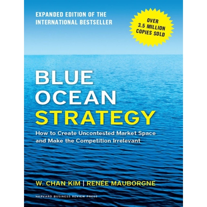 Blue Ocean Strategy - How to Create Uncontested by W. Chan Kim (Pdf ...