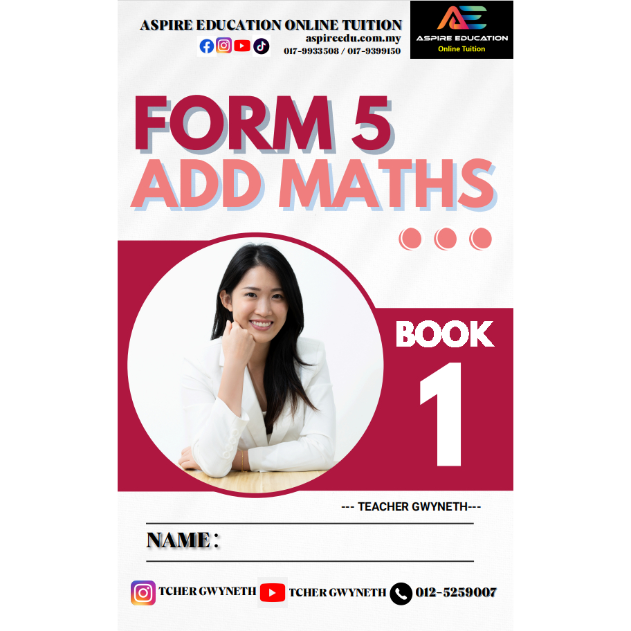 AE Form 5 Add Maths Bilingual Tuition Book [Strictly for Ms Gwyneth’s ...