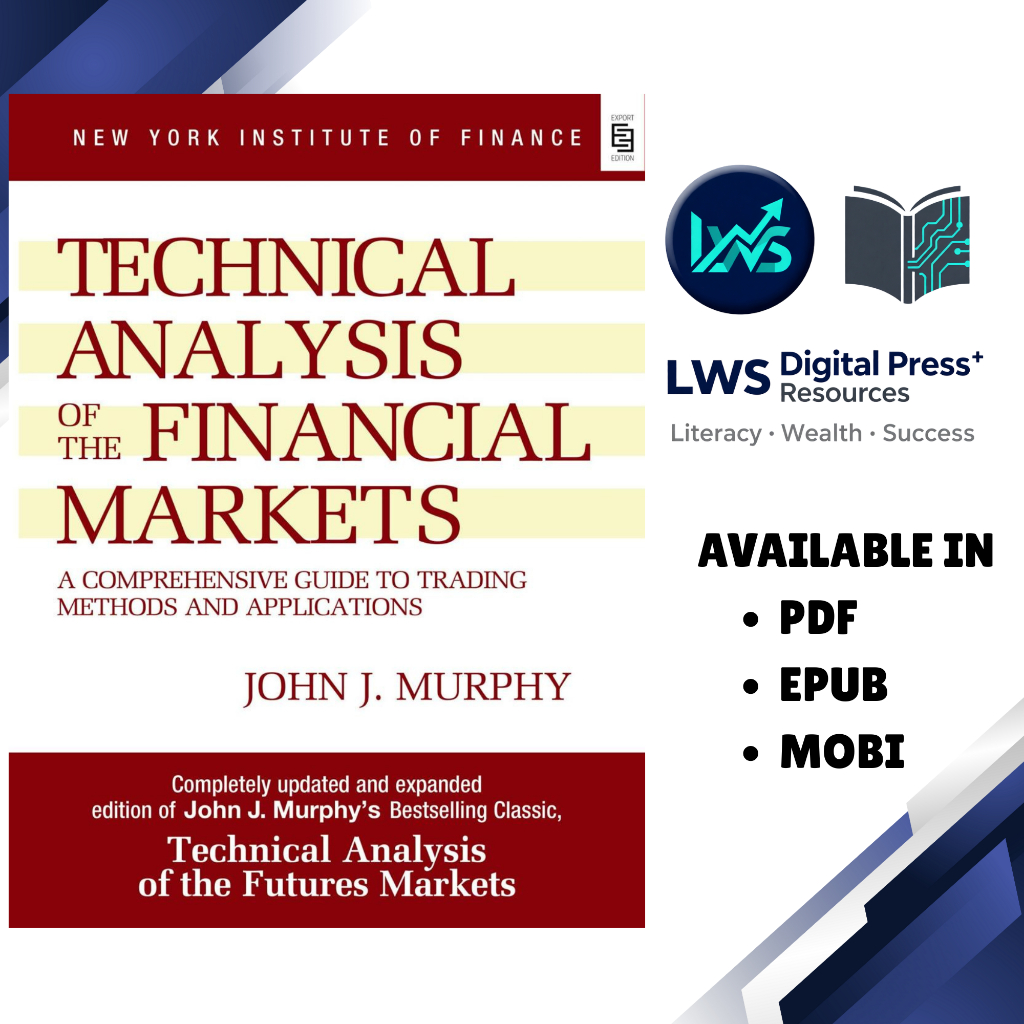 technical-analysis-of-the-financial-markets-a-comprehensive-guide-to