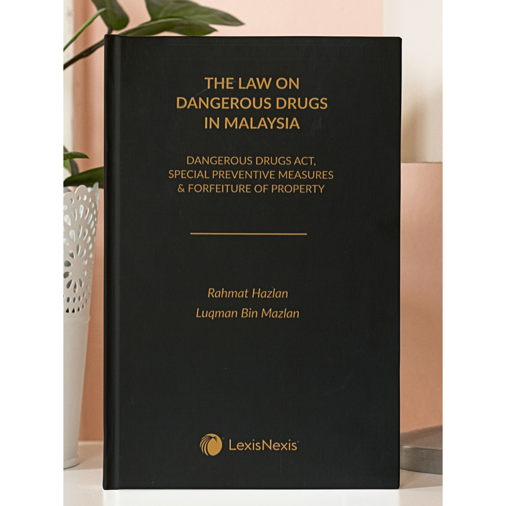 The Law on Dangerous Drugs in Malaysia (Dangerous Drugs Act, Special ...