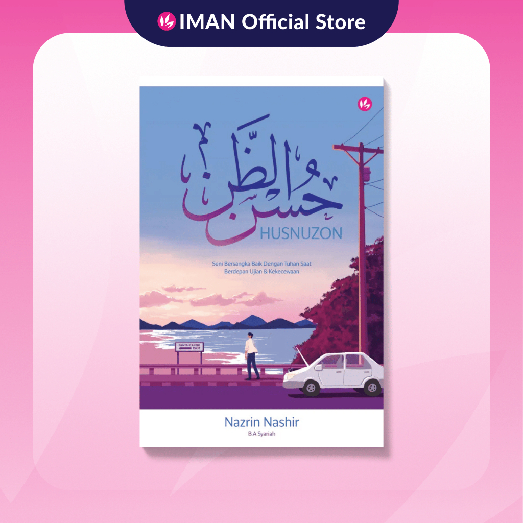 IMAN Husnuzon: Seni Bersangka Baik Dengan Tuhan Saat Berdepan Ujian & Kekecewaan by Nazrin Nashir | Shopee Malaysia