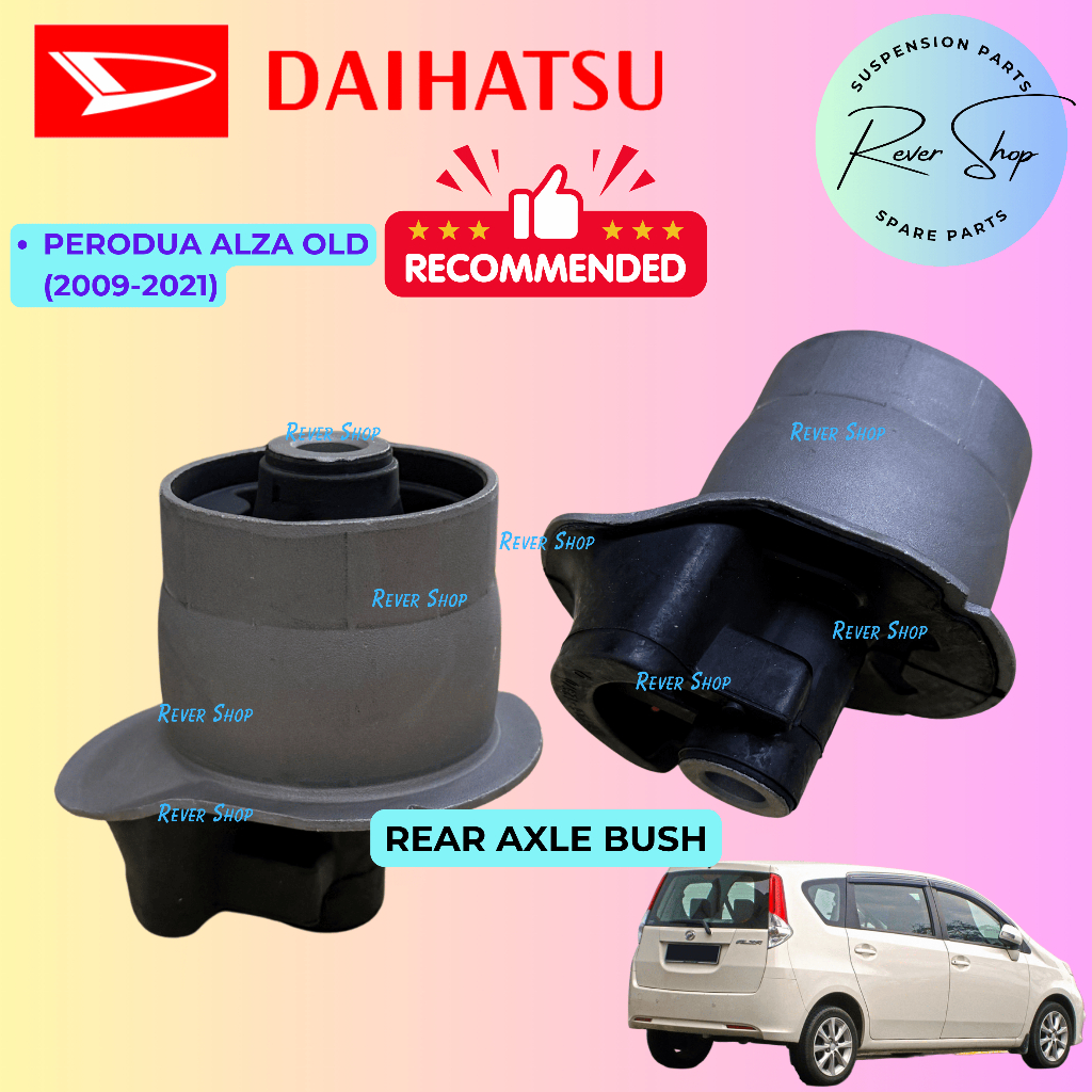 Perodua Alza Old 09-21Y Rear Axle Bush | Shopee Malaysia