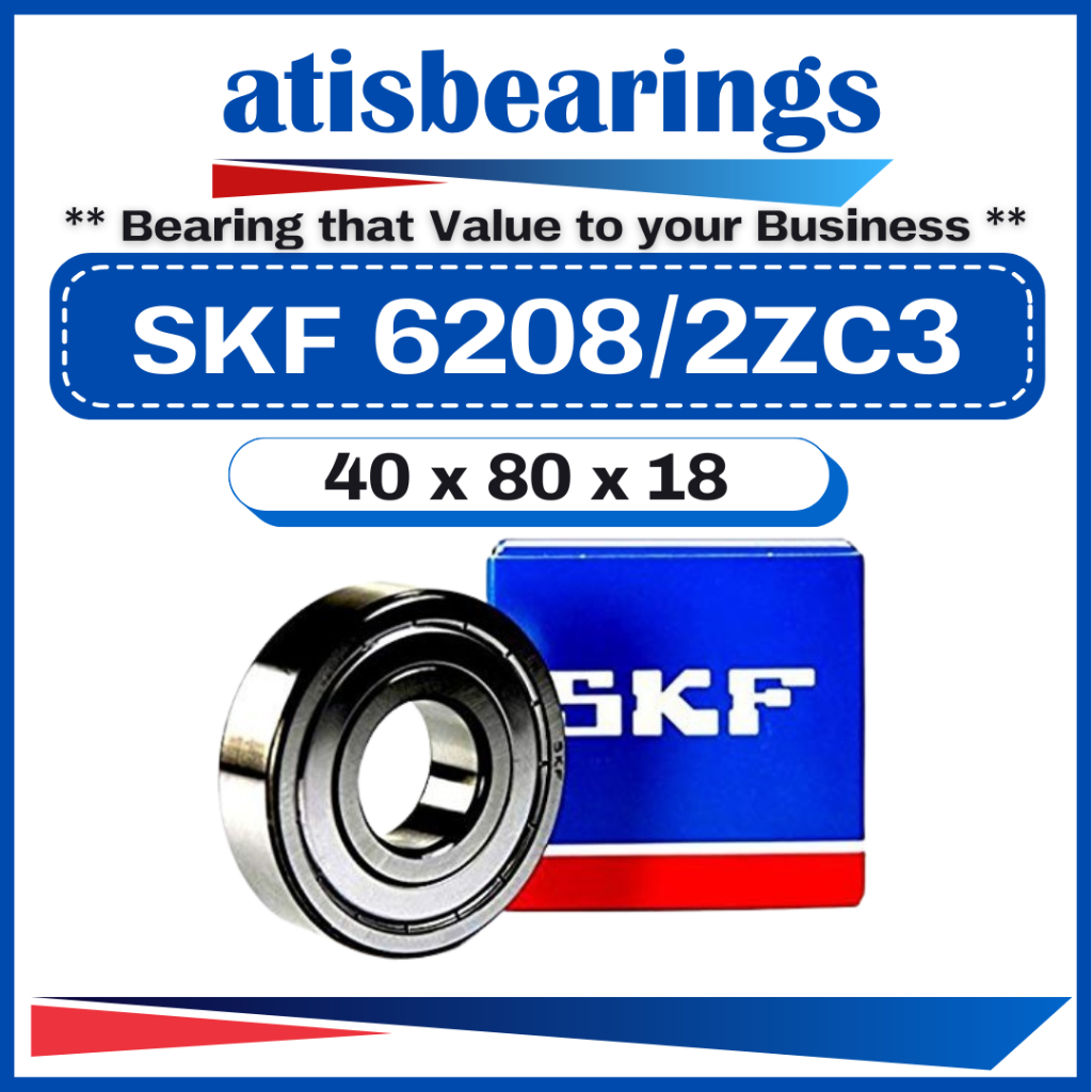 SKF 6208 2Z C3 ( 40 x 80 x 18 ) 100% ORIGINAL Shielded Type Deep Groove ...