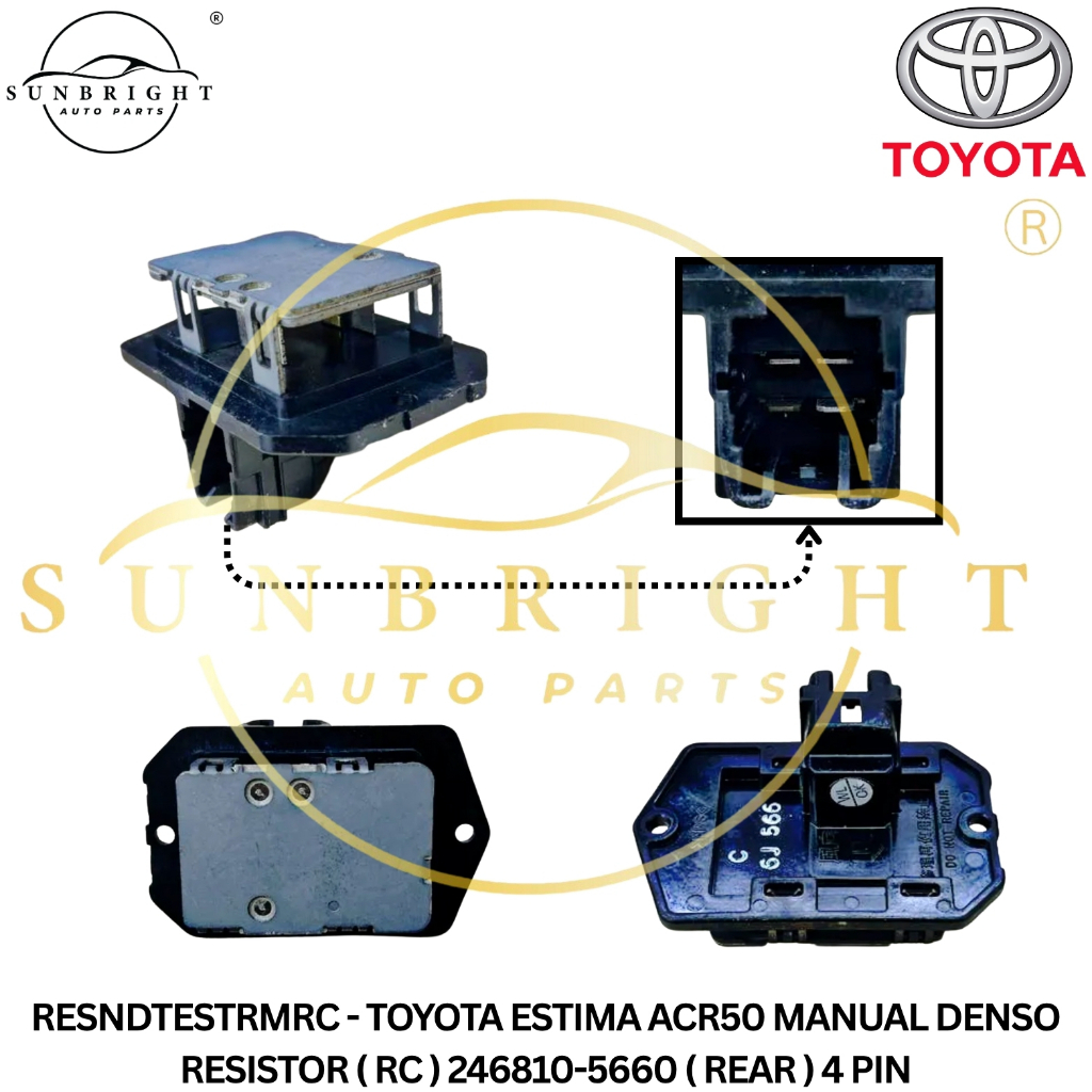 TOYOTA ESTIMA ACR50 MANUAL DENSO RESISTOR ( RC ) 246810-5660 ( REAR ) 4 ...