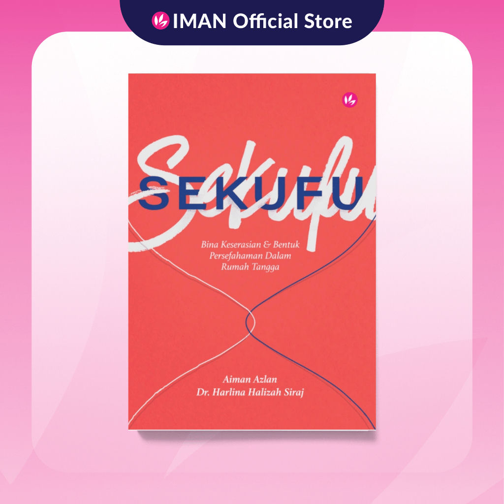 SEKUFU: Bina Keserasian & Bentuk Persefahaman Dalam Rumah Tangga by Aiman Azlan & Dr Harlina Halizah Siraj | Shopee Malaysia