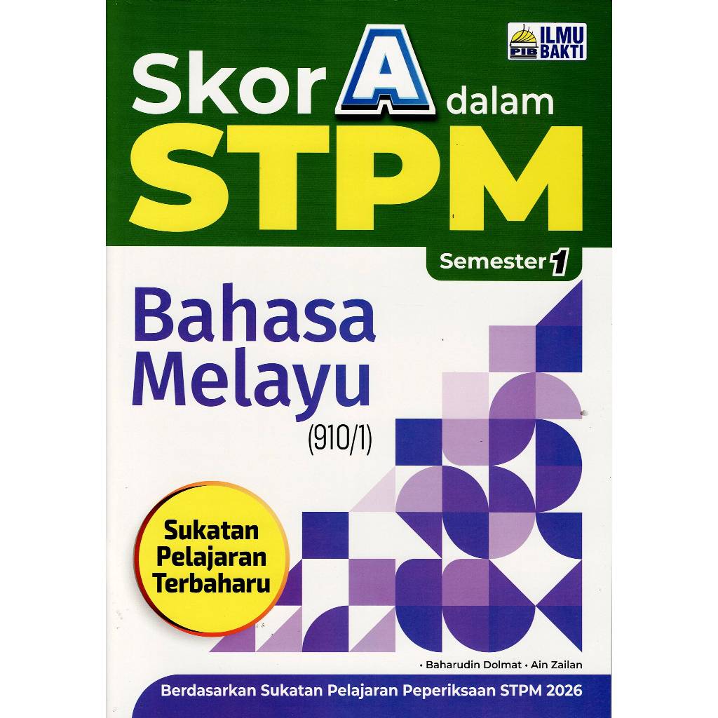 BUKU LATIHAN : SKOR A DALAM STPM SEMESTER 1 BAHASA MELAYU (910/1 ...