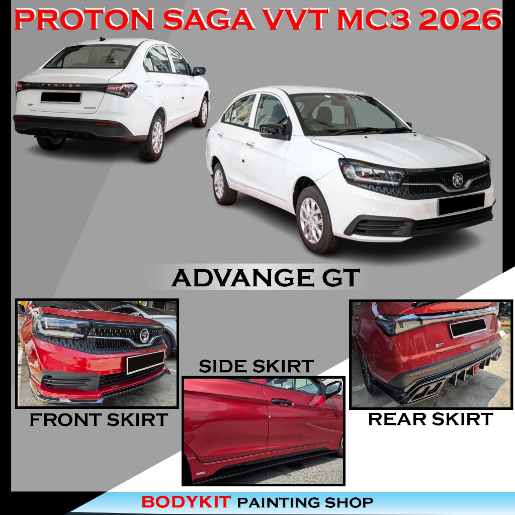 PROTON SAGA VVT MC3 2026 ADVANCE GT STYLE FULLSET SKIRTING (FRONT SKIRT ...