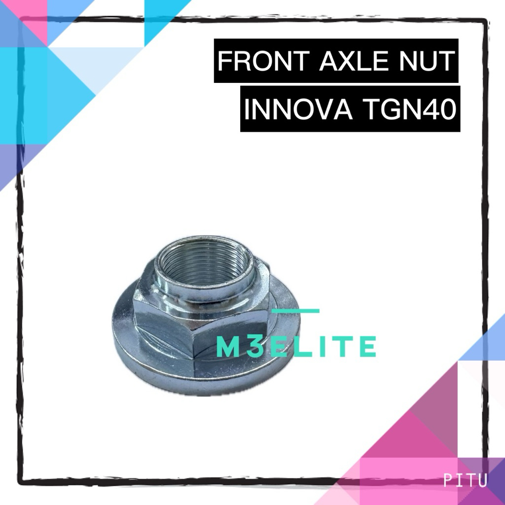 TOYOTA INNOVA TGN40 FRONT AXLE LOCK NUT | Shopee Malaysia