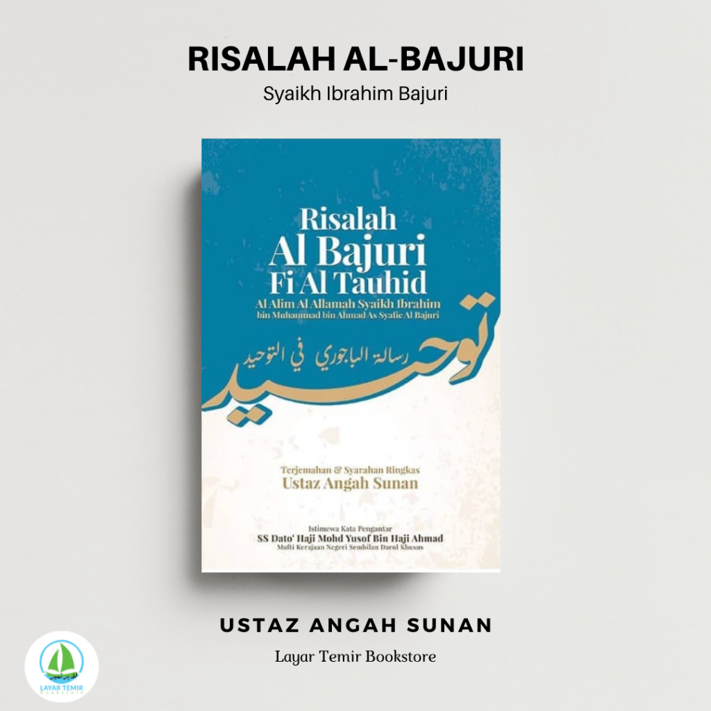 RISALAH AL BAJURI FI AL TAUHID SYAIKH IBRAHIM, USTAZ ANGAH SUNAN, SUNAN ...