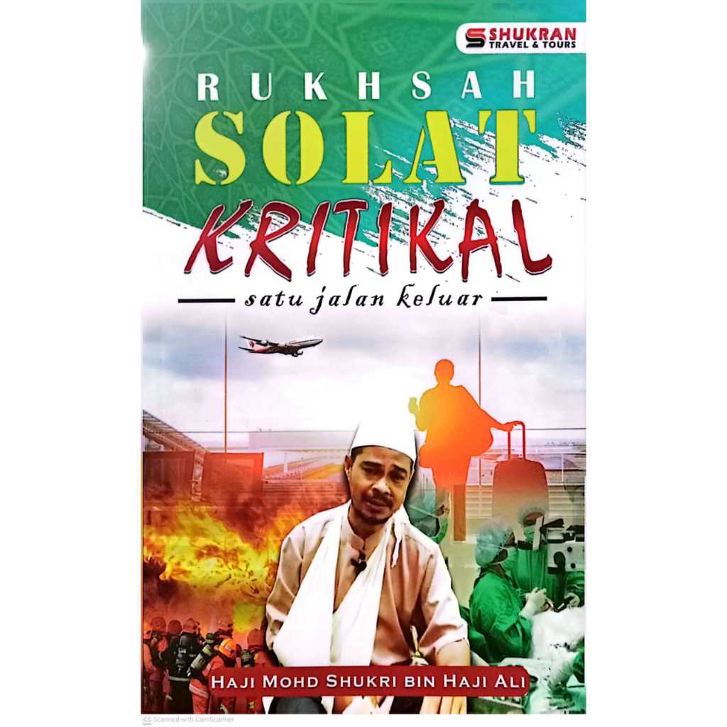 RUKHSAH SOLAT KRITIKAL Satu Jalan Keluar, Haji Mohd Shukri Haji Ali ...
