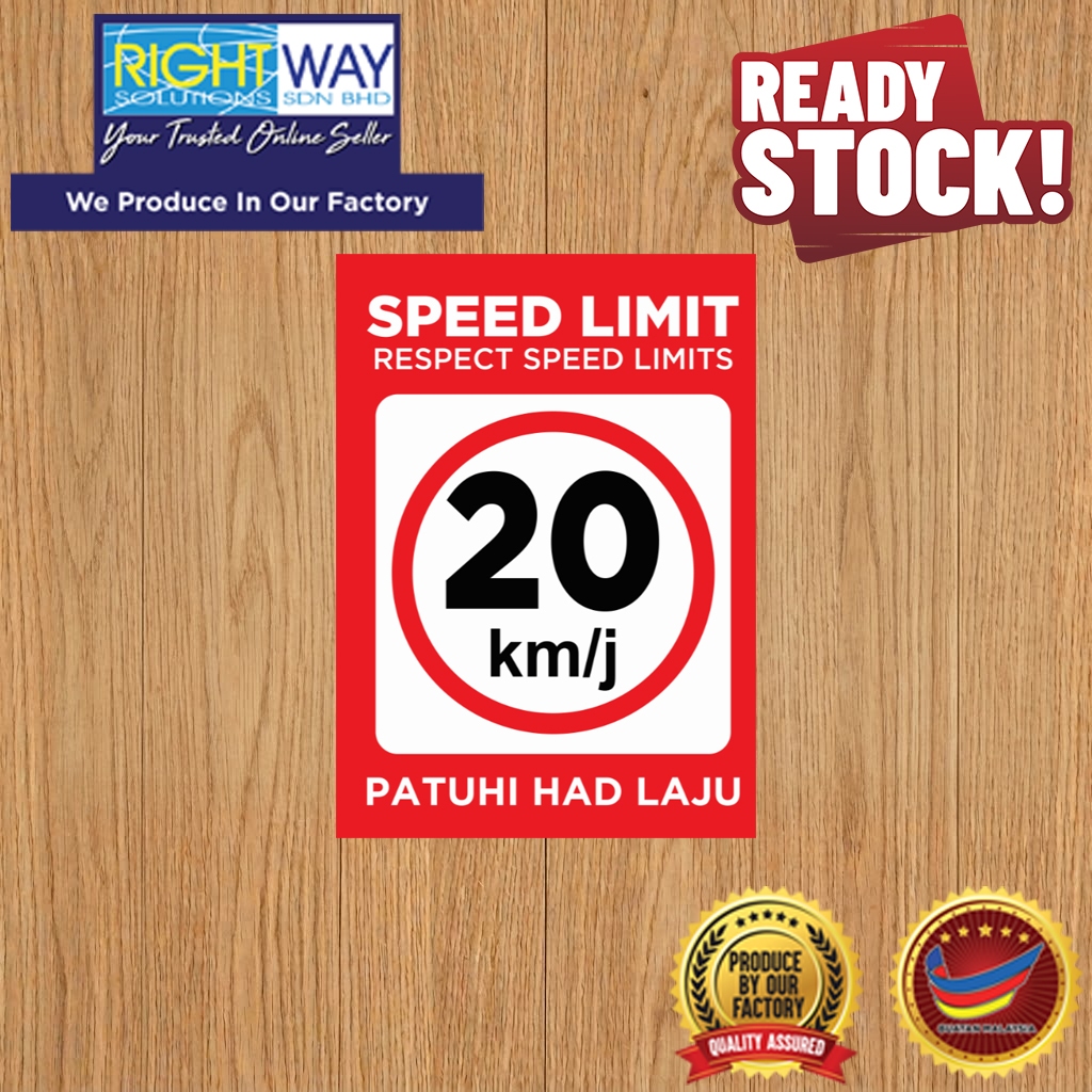 20KM/J SPEED LIMIT RESPECT SPEED LIMITS/ PATUHI HAD LAJU SIGN 2.5ft X ...