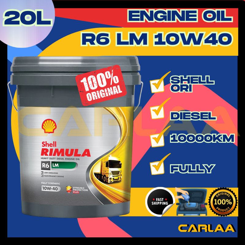 ORIGINAL ENGINE OIL SHELL【R6 10W40 LM 20L CK4】DIESEL FULLY SYNTHETIC ...
