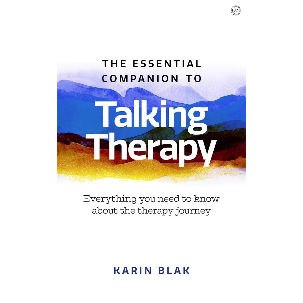 (100% Original) The Essential Companion to Talking Therapy: Everything ...