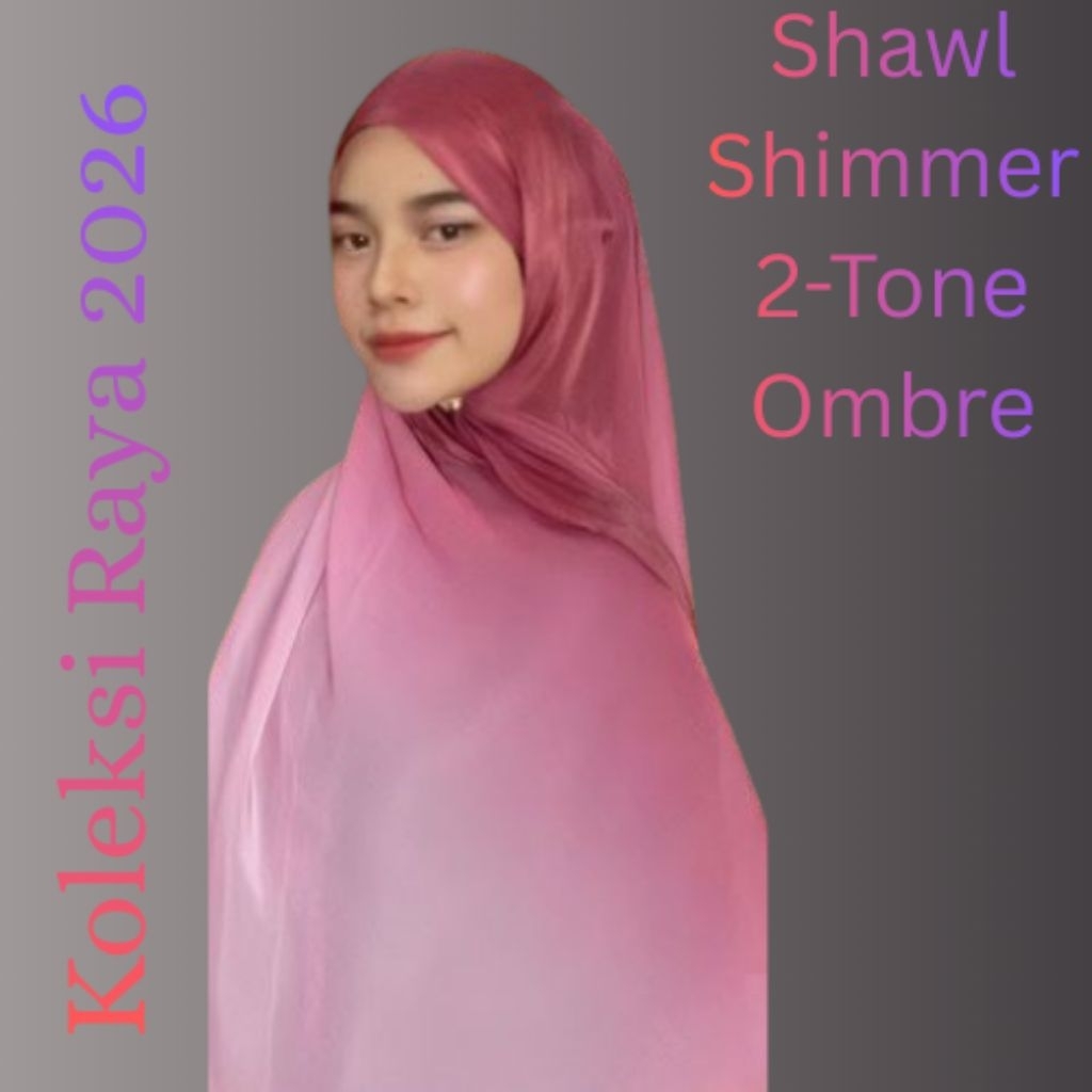 Shawl Shimmer Glossy 2-Tone Ombre (Selendang Bahu) - Raya Ready ...