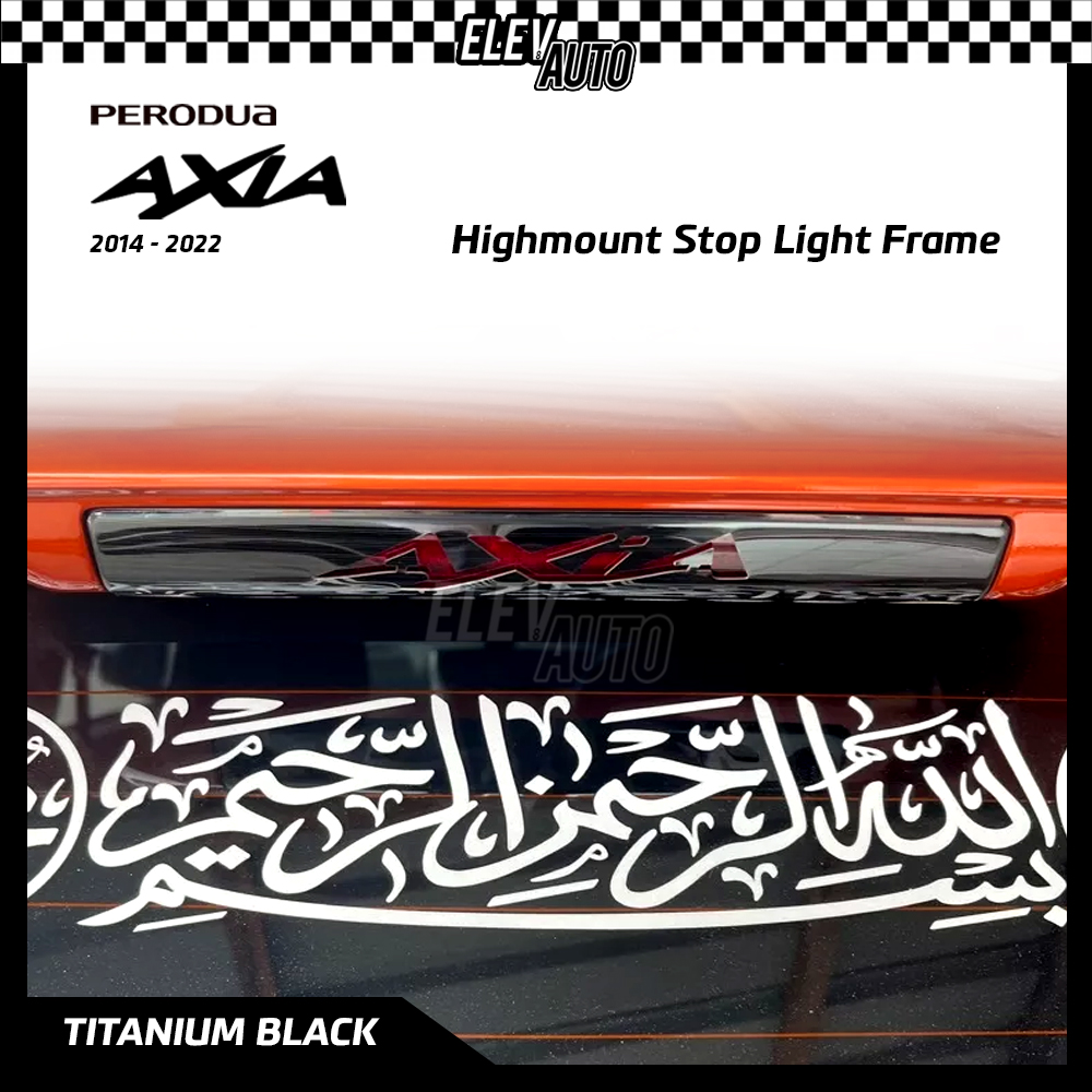 Perodua Axia 2014-2022 CHROME BLACK Highmount Stop Light Frame Cover ...