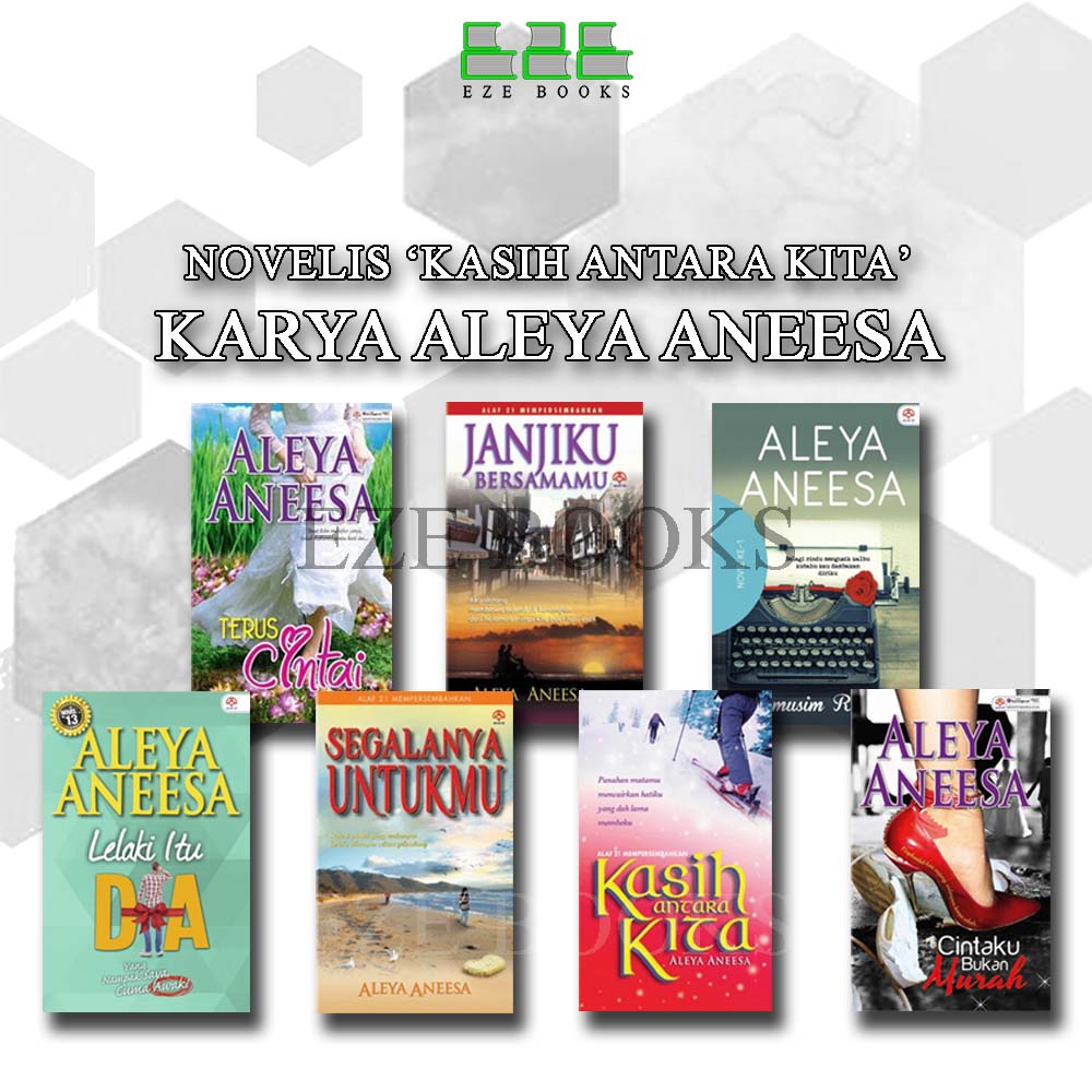 (EZE) NOVEL MELAYU ALEYA ANEESA | KASIH ANTARA KITA LELAKI ITU DIA ...