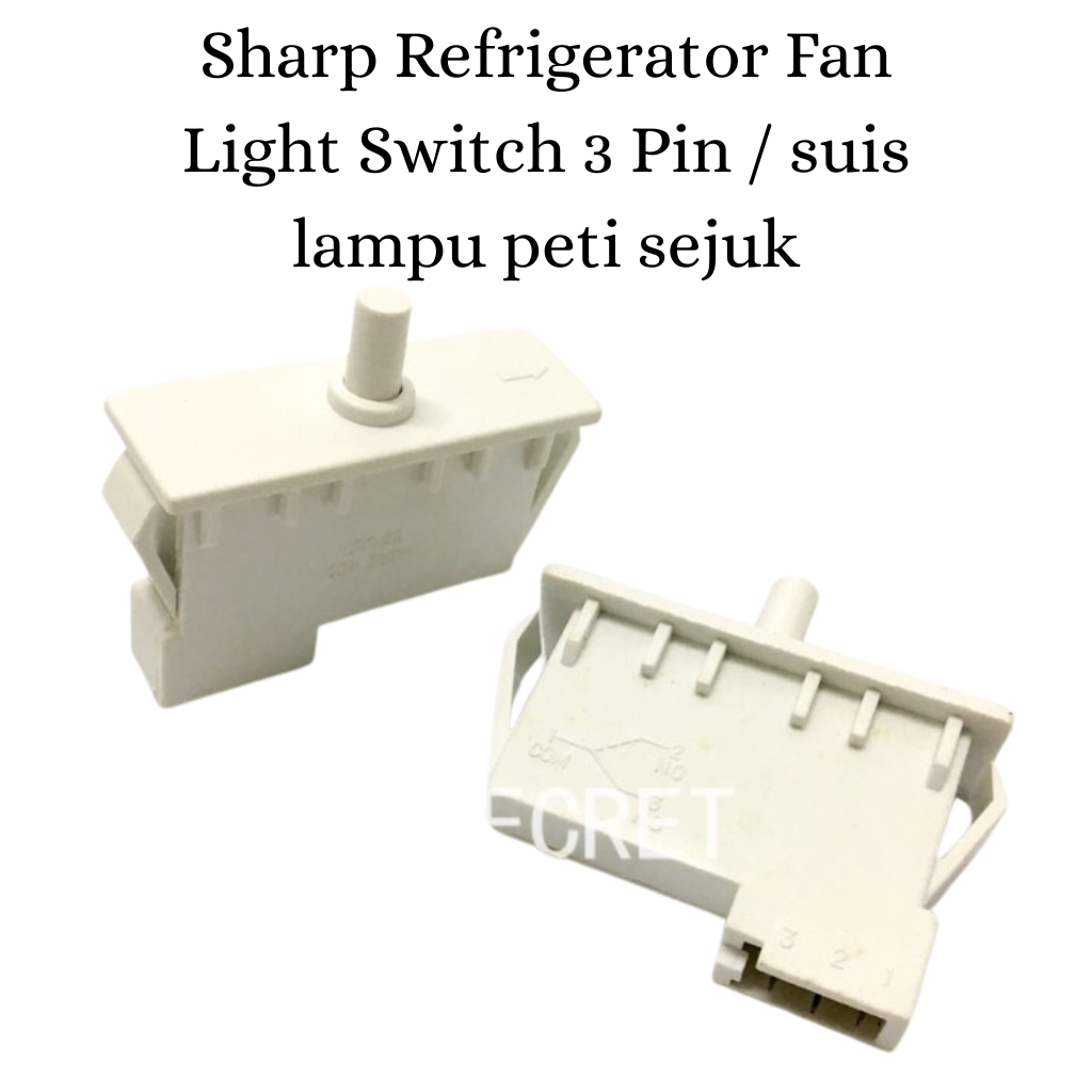Sharp Refrigerator Fan Light Switch 3 Pin / suis lampu peti sejuk ...