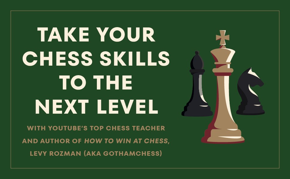 How to Win At Chess by Levy Rozman Ultimate Guide for Beginners ...