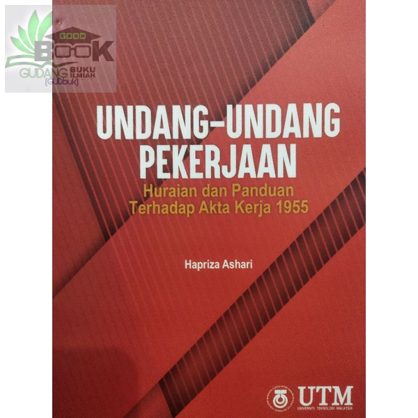 Undang-undang Pekerjaan: Huraian Dan Panduan Terhadap Akta Kerja 1955 ...