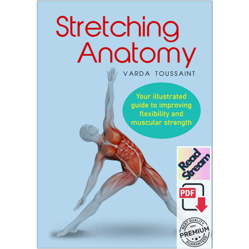 Stretching Anatomy : Your Illustrated Guide To Improving Flexibility ...