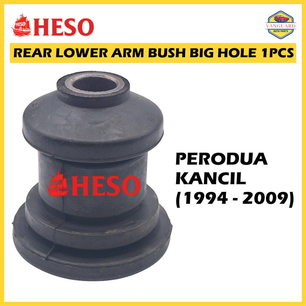 PERODUA KANCIL (1994 - 2009) REAR LOWER ARM BUSH BIG HOLE HESO 1PCS ...