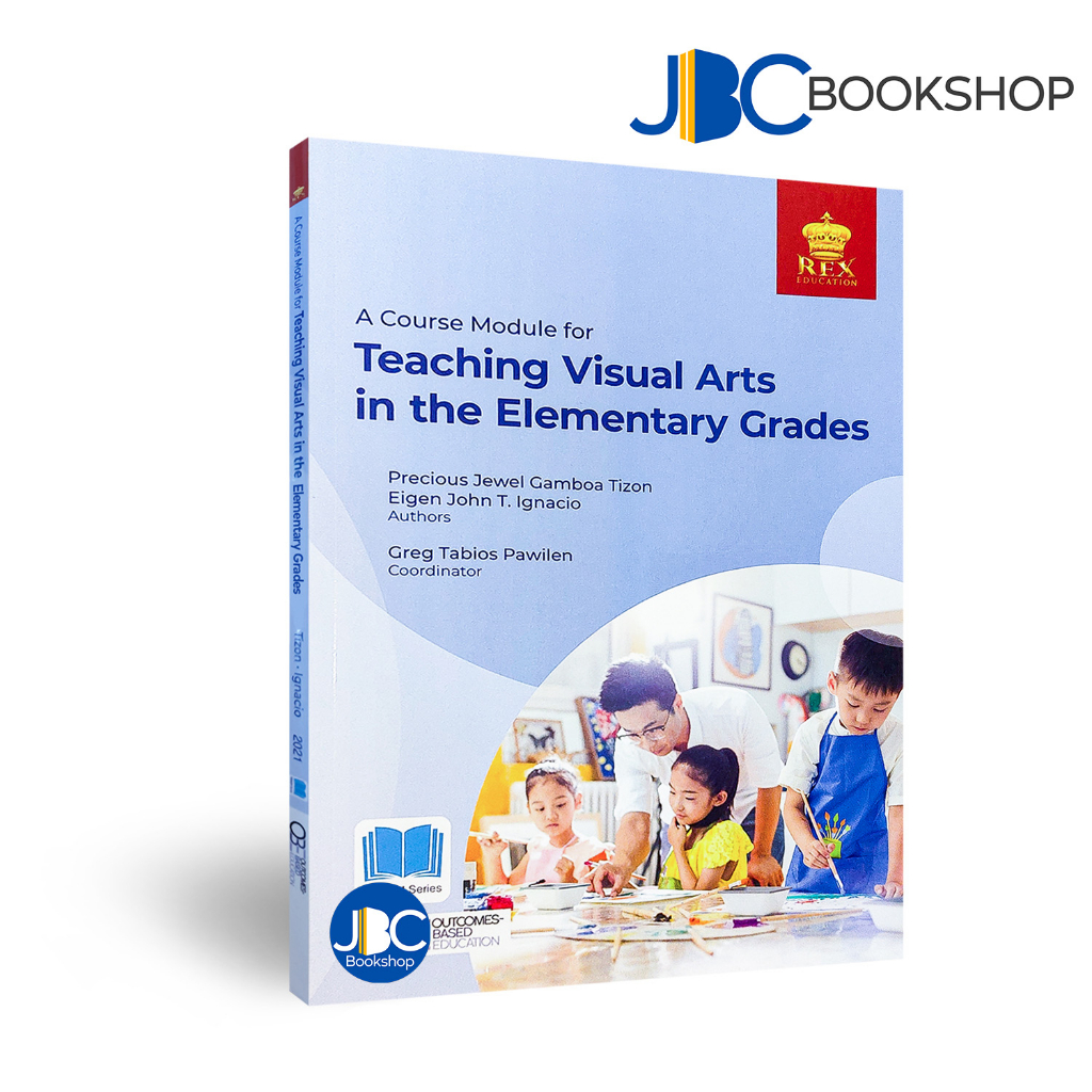 A Course Module for Teaching Visual Arts in the Elementary Grades 2021 ...