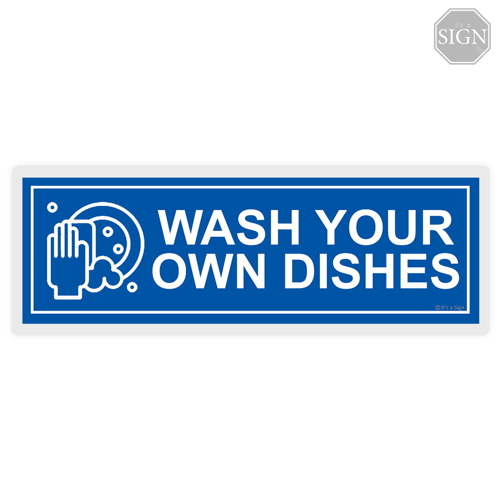 Wash Your Own Dishes Sign Laminated Signage 4 x 11 inches Shopee