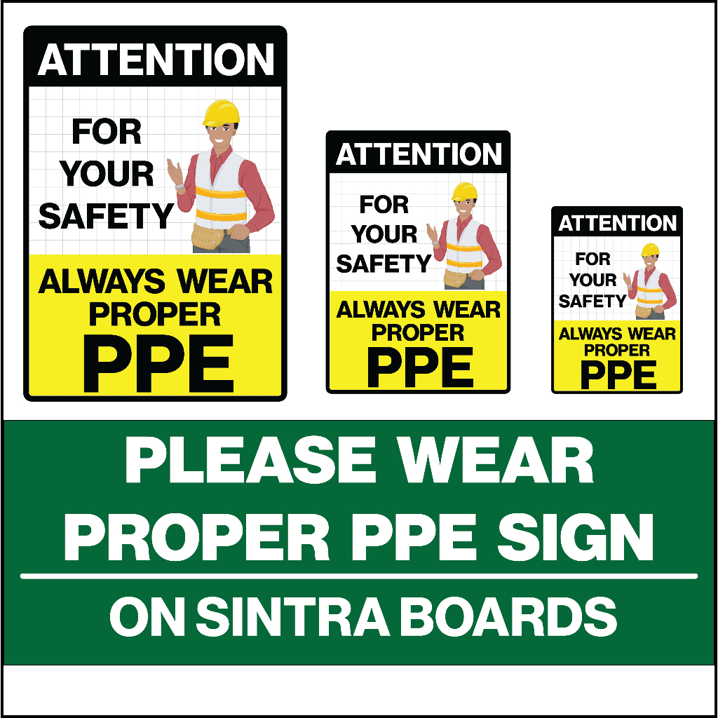 Please Wear Proper PPE Signs For Company Safety Signs, Personal