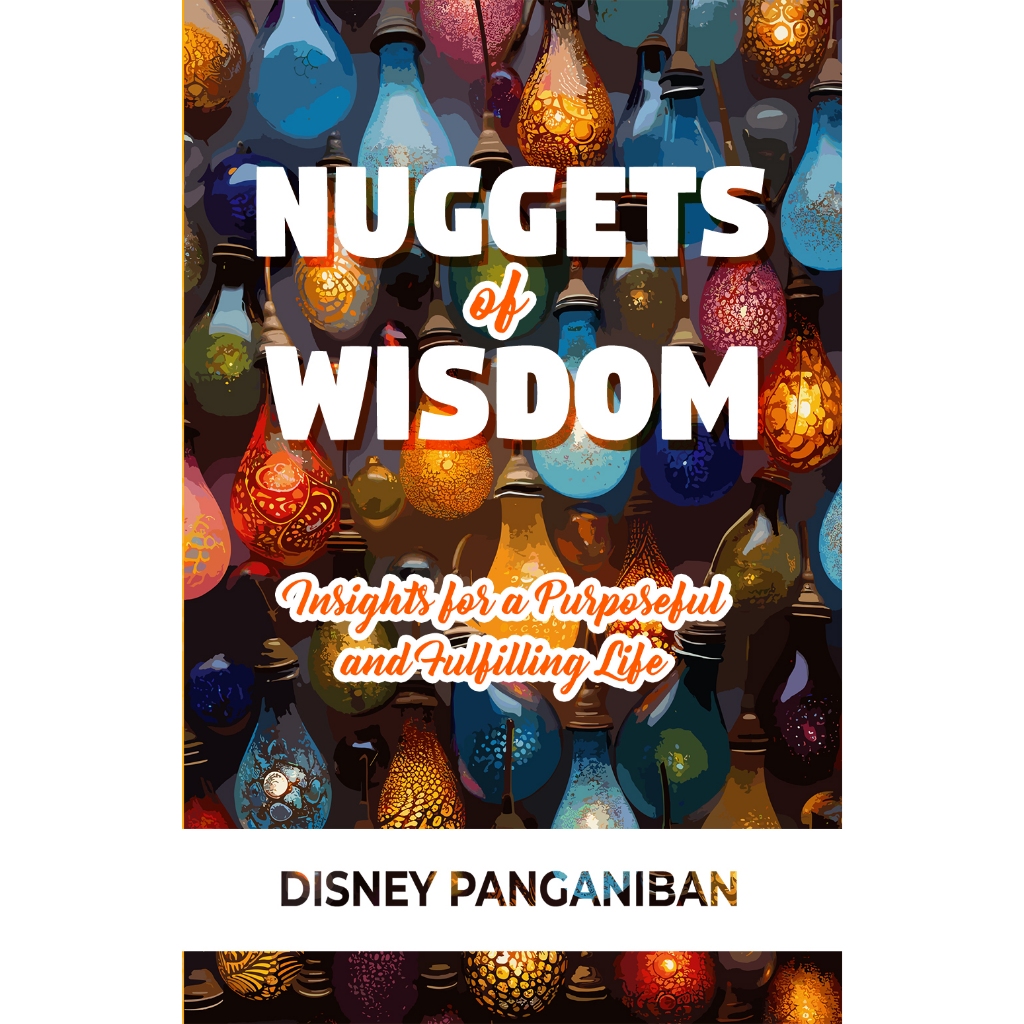 Nuggets of Wisdom: Insights for a Purposeful and Fulfilling Life by ...