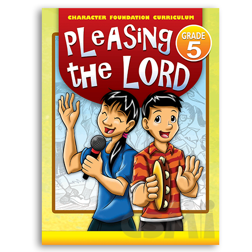 ACSI Character Foundation Curriculum Grade 5: Pleasing the Lord ...