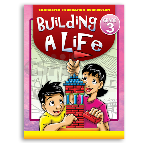 ACSI Character Foundation Curriculum Grade 3: Building a Life (Student ...