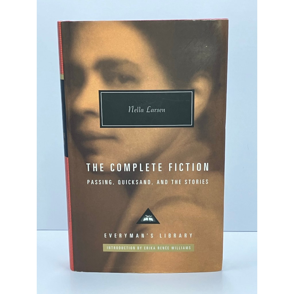 The Complete Fiction of Nella Larsen: Passing, Quicksand, and the