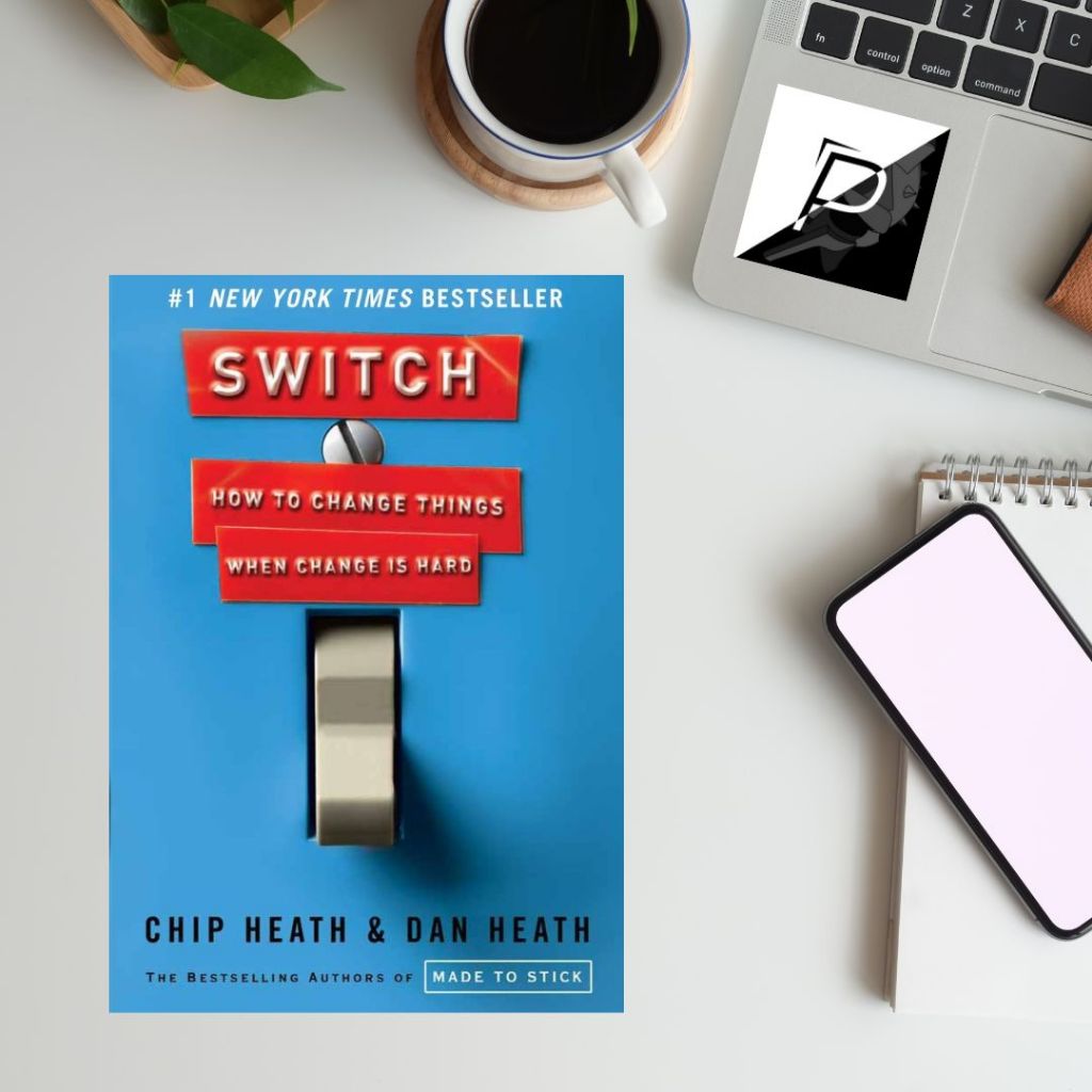Switch How to Change Things When Change Is Hard by Chip Heath (Author