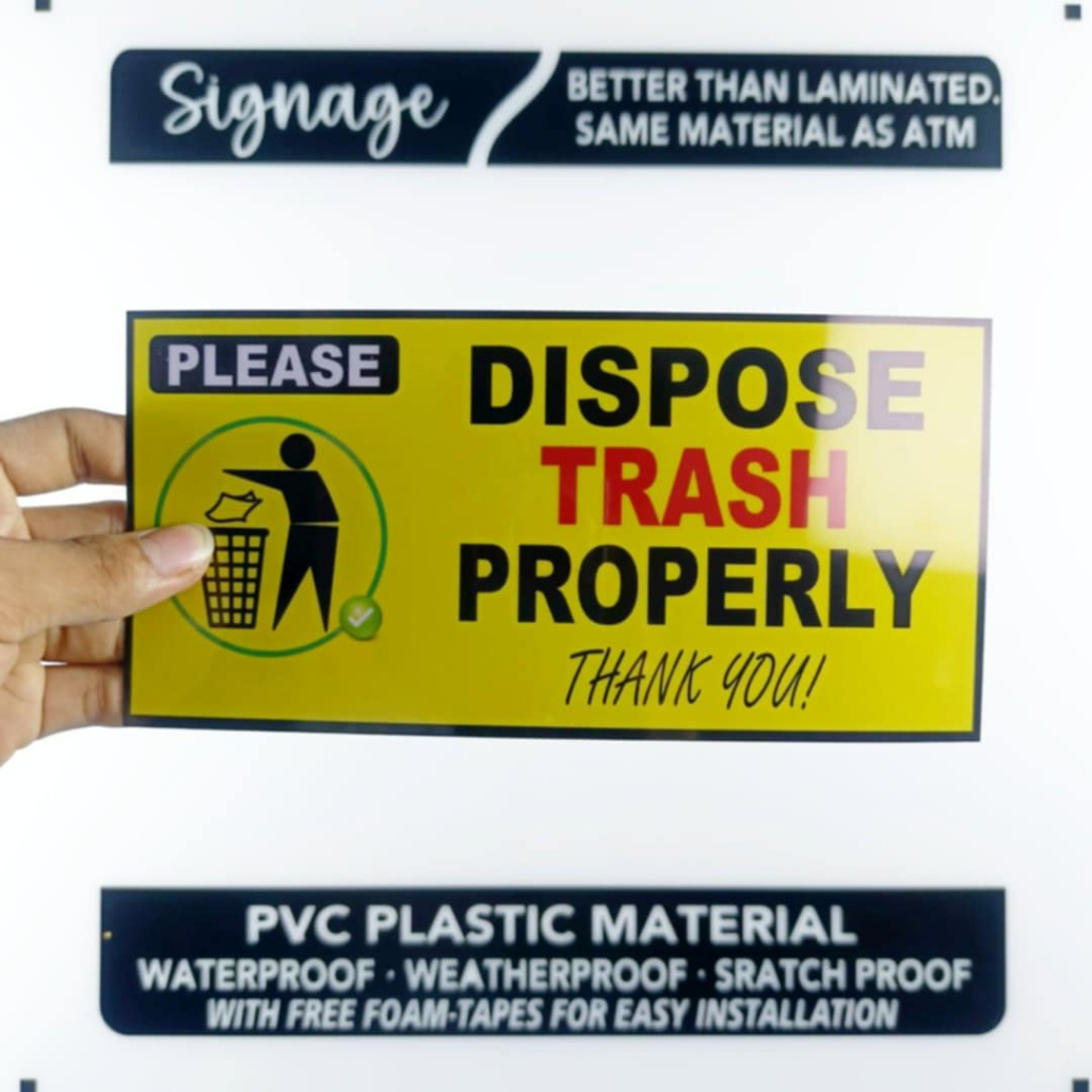 SIGNAGE - DISPOSE TRASH PROPERLY THANK YOU - PVC PLASTIC MATERIAL ...