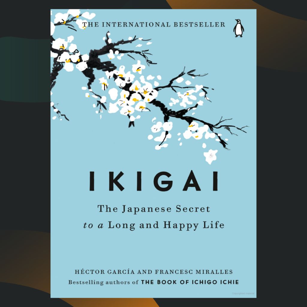 Ikigai The Japanese Secret to a Long and Happy Life Book by Francesc