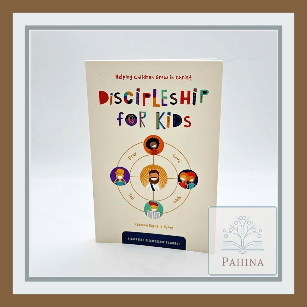 Discipleship for KidsHelping Children Grow in Christ by The Navigators ...
