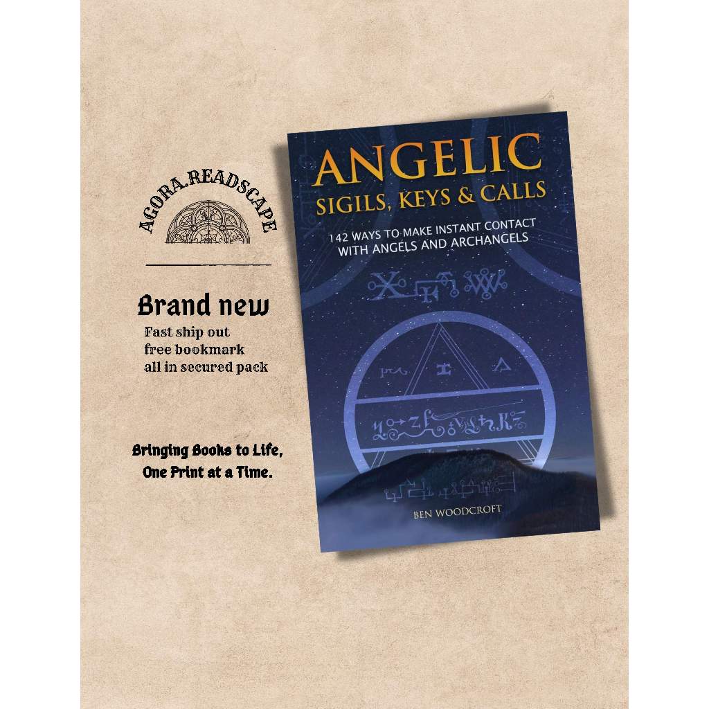 Angelic Sigils, Keys and Calls 142 Ways to Make Instant Contact with ...