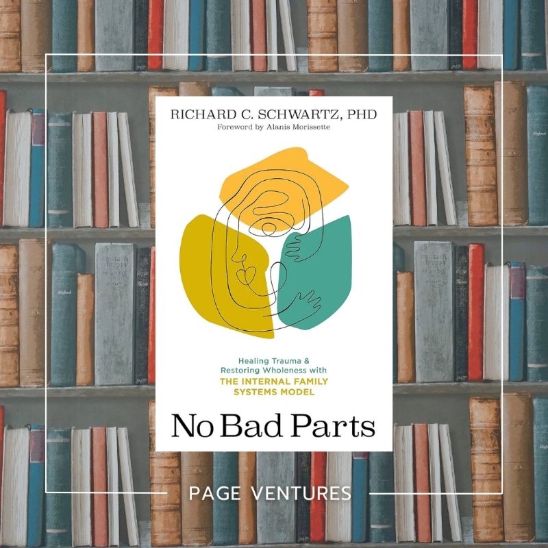 No Bad Parts: Healing Trauma & restoring Wholeness with The Internal ...